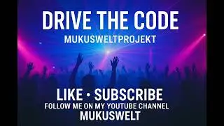 🔥 DRIVE THE CODE &ndash; Official Club Anthem 2025 | Mukusweltprojekt 💥 SUBSCRIBE NOW