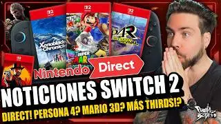 🔥NOTICIONES Nintendo Switch 2! EL DIRECT GENERAL COBRA FUERZA! Xenoblade y Mario 3D? Persona 4 y M&Aacute;S