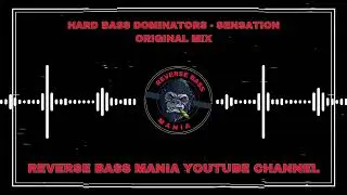 Hard Bass Dominators &ndash; Sensation (Hard Techno / Reverse Bass / Clip Video)