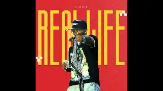 LION X - REAL LIFE (CLIP OFFICIEL)