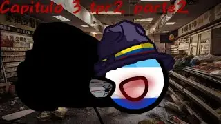 capitulo 3 tpr2 parte2 de THE CONTRYBALLS TOILET: La sombra cambia formas