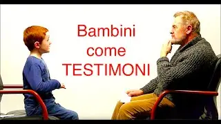 I Bambini possono TESTIMONIARE?