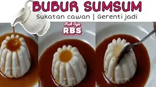 RESEPI BUBUR SUMSUM | Resepi lengkap sukatan cawan