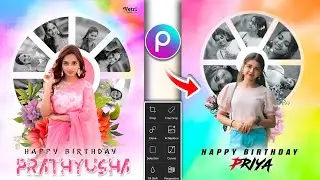 Happy Birthday photo editing || creative Birthday photo editing || Birthday PicsArt photo editing 