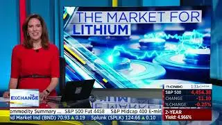 CNBC The Exchange: Lithium Land Grab