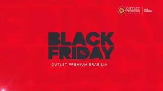 Black Friday - Outlet Premium Bras&iacute;lia