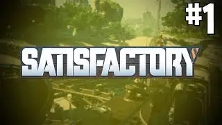 Factorio in First-Person? (Satisfactory #1) w/FirstCrimson