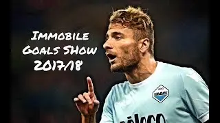 Ciro Immobile • Ultimate Goals Show • All 29 Goals 2017/18 • HD