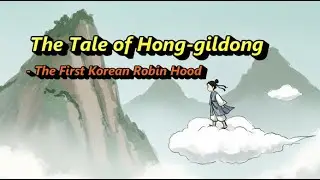 Hong Gildong: The First Korean Robin Hood