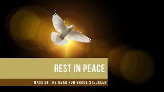 Mass of the Dead for Grace Steckler - Homily (10-31-25)