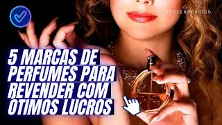 ➜ 5 Marcas de Perfumes para Revender com &Oacute;timos Lucros