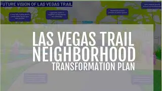 Las Vegas Trail Transformation Plan - Fall 2022 Update