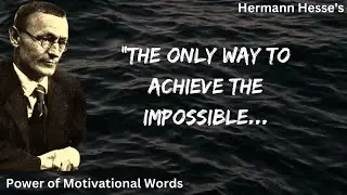 Hermann Hesse's Wisdom on Life, Love, and the Meaning of It All #hermannhessequotes
