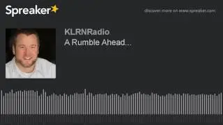 A Rumble Ahead...