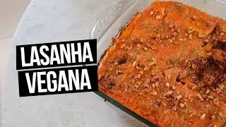 LASANHA VEGANA, FIT E SAUDÁVEL | #cabideFIT