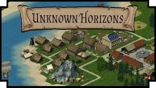 Unknown Horizons &mdash; (бесплатная игра по созданию колоний и управлению)