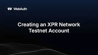 Creating an XPR Network Testnet account