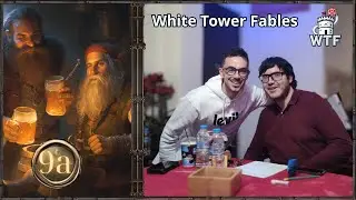 White Tower Fables | DND : Ep.  9 a