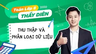 Toán lớp 8 - Thu thập và phân loại dữ liệu - Thầy Lê Ngọc Diên