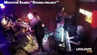 Louloute Club Mokhtar Samba Dounia Project - Concert LIVE week-end
