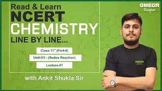 NCERT CHEMISTRY LINE BY LINE   REDOX REACTION   LECTURE  01