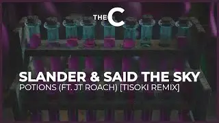 [Trap] SLANDER, Said the Sky, & JT Roach - Potions (Tisoki Remix) [Catalog Visualizers]