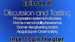 Insert Coin Theater - Game Discussion and then Japanese Candy Tasting!
