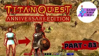 Titan Quest - Anniversary Edition - Gameplay - Part 83 - Hunter - No Commentary