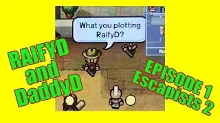 RaifyD and DaddyD play Escapists 2 - Episode 1 Escape from Rattlesnake Springs