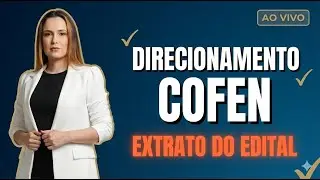DIRECIONAMENTO COFEN - EXTRATO DO EDITAL