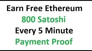 Earn Free Ethereum || 800 Satoshi Every 5 Minute Instant Payout || lk official