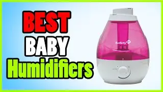 Best humidifier for your baby or kids room 2022