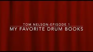 My Favorite Drum Books Episode 1