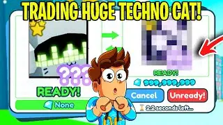 I traded a HUGE TECHNO CAT In Pet Simulator X!!!