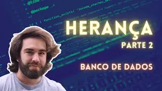 Banco de dados - Herança parte 2
