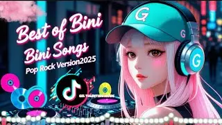 BEST OF BINI SONGS 2025 | POP ROCK VERSION 🎸 | BEST OF OPM POP-ROCK SONGS | GTMUSIC