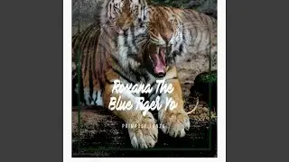 Roxana The Blue Tiger Yo
