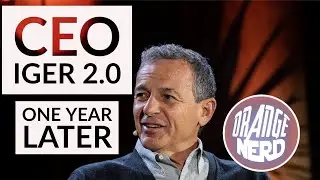 CEO Iger 2.0 - ONE YEAR LATER- Progress Report | OrangeNerd