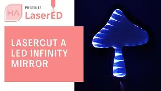 How to Make a Lasercut LED Infinity Mirror