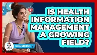 Is Health Information Management A Growing Field?