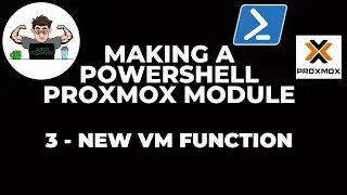 PowerShell Project - Making your own Proxmox PowerShell Module - #3 New VM Function