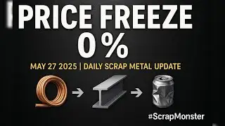 Daily Scrap Metal Price Report | May 27 2025 | Prices Flat 0 % Across All Metals | #ScrapMonster