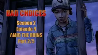 The Walking Dead Bad Choices Walkthrough - Amid The Ruins 2/5 [No Commentary]