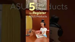 5 Easy Steps to Register ASUS Products!