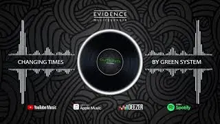 Green System - Changing Times (Official Audio)