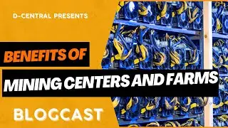 Benefits of Mining Centers and Farms
