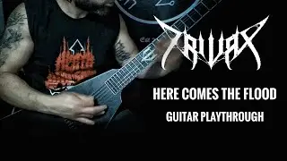TRIVAX &ndash; &lsquo;Here Comes the Flood&rsquo; | Official Guitar Playthrough by Shayan
