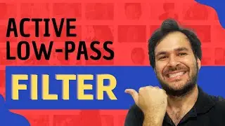 Active Low-Pass Filter Using an Op-Amp