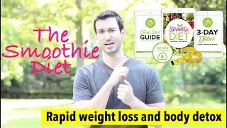 The Smoothie Diet: Body cleanse and weight loss using this crush course in 21 days challenge.