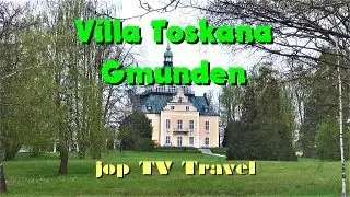 Besichtigung der Villa Toskana in Gmunden (Ober&ouml;sterreich) &Ouml;sterreich jop TV Travel